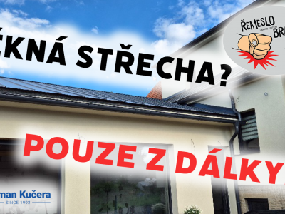 Řemeslo braň se!#19 - Střecha, která vypadá dobře tak maximálně z dálky!